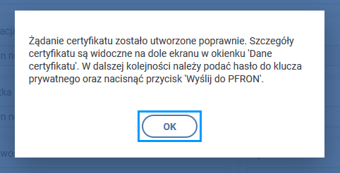 Widok ekranu po wyborze funkcji 'Generowanie żądania wydania certyfikatu'. Żądanie certyfikatu zostało utworzone poprawnie. Szczegóły certyfikatu są widoczne na dole ekranu w okienku 'Dane certyfikatu'. W dalszej kolejności należy podać hasło do klucza prywatnego oraz nacisnąć przycisk 'Wyślij do PFRON'.
