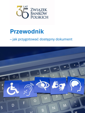 Pokaż zdjęcie: Na górze widoczne logo i nazwa organizacji, poniżej tytuł w niebieskim kolorze. W dolnej części zdjęcie klawiatury laptopa oraz piktogramy symbolizujące dostępność: wózek inwalidzki, ucho, oko, dłonie i głowa.