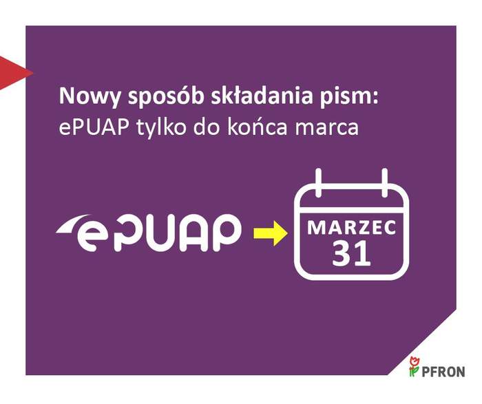 Pokaż zdjęcie: Grafika w kolorze fioletowym z treścią w kolorze bialym: "Nowy sposób składania pism: ePUAP tylko do końca marca" wraz z logo ePUAP i strzałką w prawo w stronę symbolu kalendarza