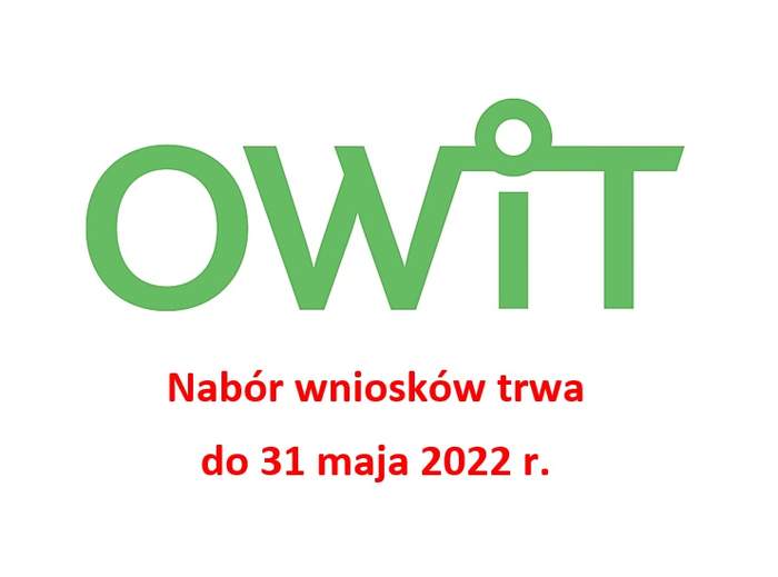 Pokaż zdjęcie: Logotyp: Zielone litery tworzące słowo OWiT, pod spodem tekst: Nabór wniosków trwa  do 31 maja 2022 r.