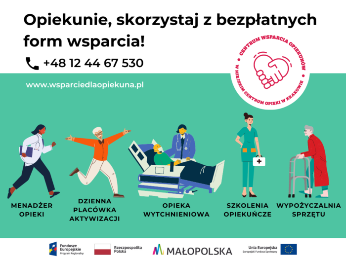 Pokaż zdjęcie: Turkusowo-biały plakat. Na górze, na białym tle czarny napis "Opiekunie, skorzystaj z bezpłatnych form wsparcia" oraz numer te. 12 44 67 530. Na środku, na turkusowym tle rysunki osób przedstawiające różne formy wsparcia. Na dole logotypy.