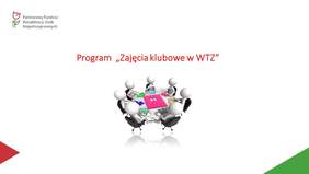 Tytułowy slajd prezentacji "Zajęcia klubowe w WTZ"