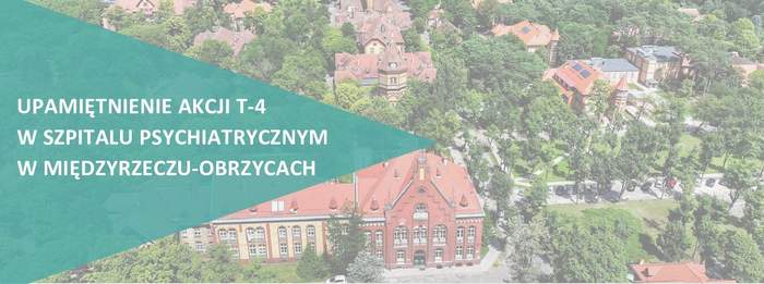 Pokaż zdjęcie: Grafika z napisem "Upamiętnienie Akcji T-4 w Szpitalu Psychiatrycznym w Międzyrzeczu-Obrzycach z widokiem na budynek szpitala