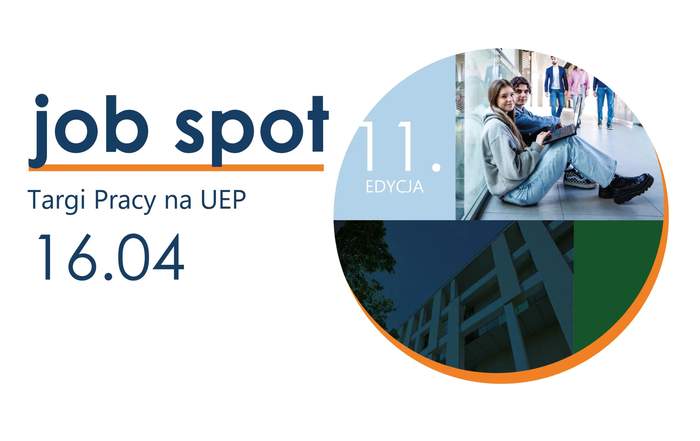 Pokaż zdjęcie: Po lewej stronie widnieją sformułowania: „job spot”, „Targi Pracy na UEP” oraz „16.04.”. Po prawej widoczne są: napis - „11. edycja” oraz zdjęcie studentów, którzy siedzą na podłodze. W tle możemy dostrzec grupę osób, która idzie korytarzem.