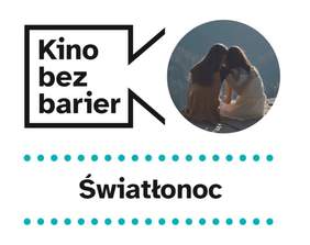 Pokaż zdjęcie: Logo „Kina bez barier” oraz kadr z filmu „Światłonoc” przedstawiający dwie dziewczynki, które siedzą nad przepaścią, tyłem do obiektywu. W tle widoczny jest górski krajobraz, a na dole tytuł filmu.
