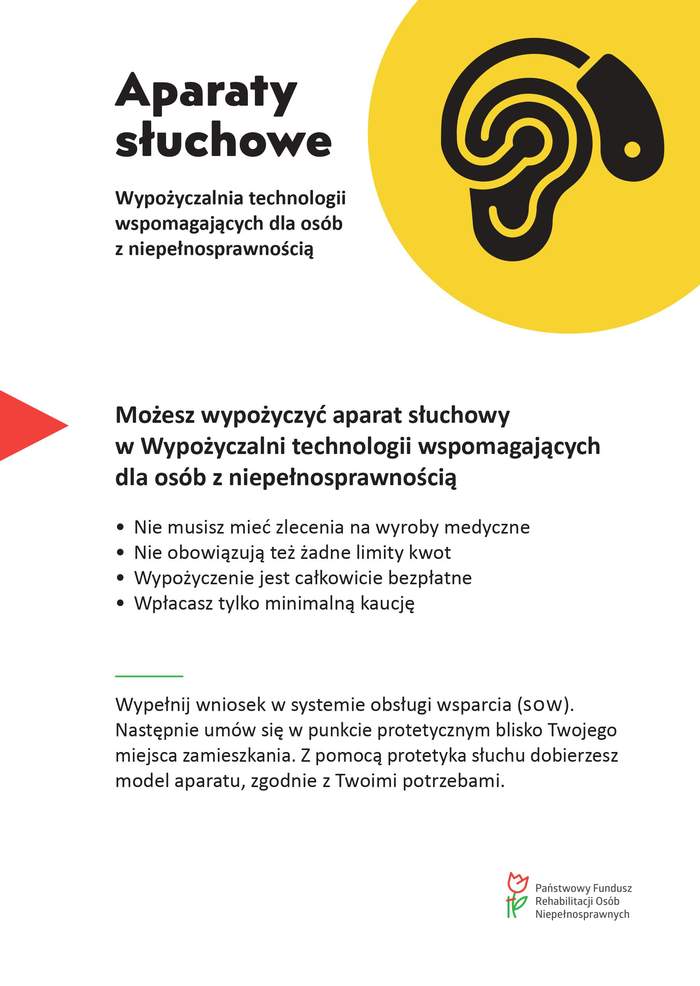Pokaż zdjęcie: Ulotka z treścią informujacą o wypożyczeniu aparatu słuchowego, widoczne logo PFRON oraz symbol aparatu słuchowego w kolorze czarnym na żółtym polu