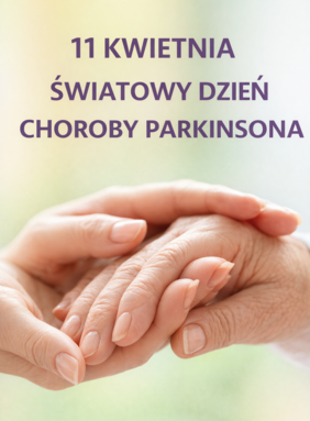 Pokaż zdjęcie: Wspierajmy osoby z Chorobą Parkinsona 