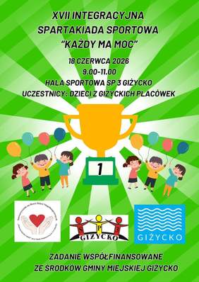 Pokaż zdjęcie: Plakat promujący wydarzenie. Na zielonym tle z promienistym wzorem znajduje się duży złoty puchar na podium z numerem 1. Po obu stronach pucharu stoją uśmiechnięte dzieci trzymające kolorowe balony. W górnej części plakatu umieszczono informacje o wydarzeniu. Na dole znajdują się logotypy organizatora, Szkoły Podstawowej nr 3 w Giżycku oraz Miasta Giżycko.