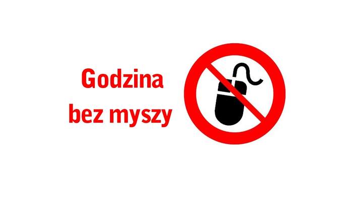 Pokaż zdjęcie: Grafika z przekresiloną myszko kompuretową i napisem Godzina bez myszy