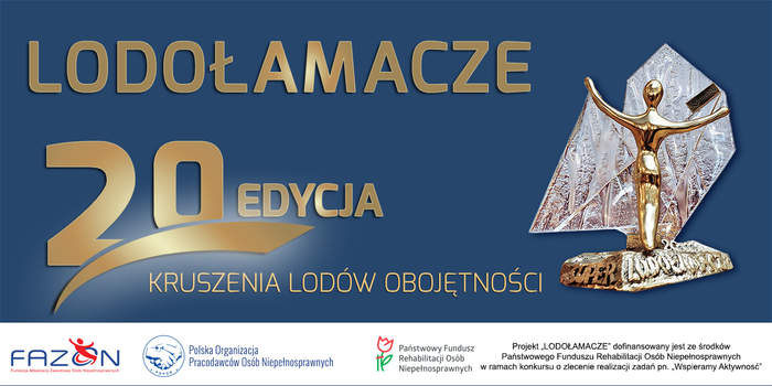 Pokaż zdjęcie: Grafika promująca 20 edycję konkursu “Lodołamacze” z hasłem „Kruszenia lodów obojętności”. Po lewej złoty napis “20 edycja”, po prawej statuetka lodołamacza. Na dole loga FAZON, PFRON i POPON.