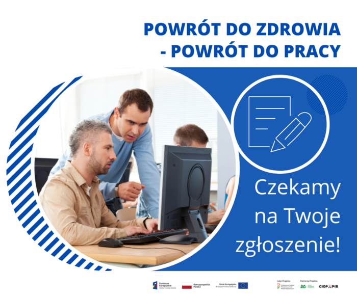 Pokaż zdjęcie: Grafika promująca projekt "Kompleksowa Rehabilitacja" przedstawiająca zdjęcie 2 mężczyzn w trakcie pracy biurowej i napisami "Czekamy na Twoje zgłoszenie" oraz "Powrót do zdrowia, powrót do pracy"