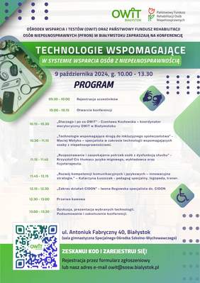 Pokaż zdjęcie: Plakat promujący konferencję na temat technologii wspomagających osoby z niepełnosprawnością, organizowaną 9 października 2024 roku w Białymstoku. W programie wydarzenia znajdą się prelekcje ekspertów z dziedzin takich jak technologie wspierające inkluzję, rozpoznawanie potrzeb osób z dysfunkcjami słuchu, oraz rozwój kompetencji językowych. Plakat zawiera także informacje o lokalizacji wydarzenia oraz kod QR umożliwiający rejestrację.