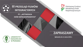 Pokaż zdjęcie: Zaproszenie do udziału w III edycji Przeglądu Filmów Integracyjnych 