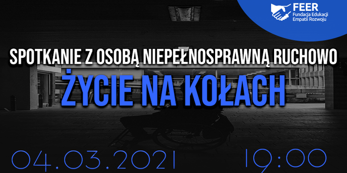Pokaż zdjęcie: „Życie na kołach” – spotkanie z osobą niepełnosprawną ruchowo - grafika promująca spotkanie