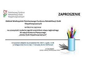Pokaż zdjęcie: Zaproszenie na uroczyste rozdanie nagród wielkopolskim Laureatom XV edycji Konkursu Plastycznego „Sztuka Osób Niepełnosprawnych”