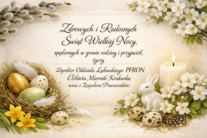 Pokaż zdjęcie: W lewym górnym rogu bazie, a w górnym prawym rogu kwiaty w kolorze białym. Dodatkowo w lewym dolnym rogu zdobione jajka z piórkami i kwiatami w gnieździe oraz w prawnym dolnym rogu stroik ze świecą, białym zającem i zdobionymi jajkami oraz białymi kwiatami.  Na środku napis o treści: „Zdrowych i Radosnych Świąt Wielkiej Nocy spędzonych w gronie rodziny i przyjaciół życzy Dyrektor Oddziału Lubuskiego PFRON Elżbieta Miernik-Krukurka wraz z Zespołem Pracowników.”