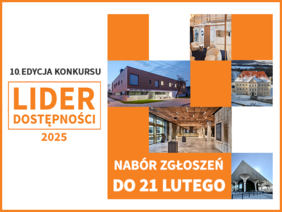 Pokaż zdjęcie: Plakat informujący o 10. edycji konkursu “Lider Dostępności 2025”. Widoczne są zdjęcia budynków i wnętrz, a napis informuje: “Nabór zgłoszeń do 21 lutego”. Tło białe z pomarańczowymi elementami.