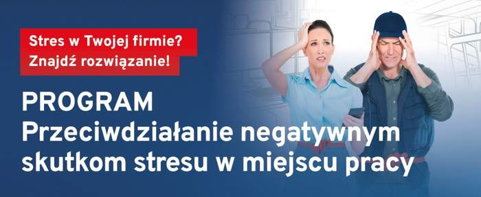 Pokaż zdjęcie: Program „Przeciwdziałanie negatywnym skutkom stresu w miejscu pracy”, hasło „Stres w Twojej firmie? Znajdź rozwiązanie!”, kobieta i mężczyzna trzymają się za głowy, sugerując stres.