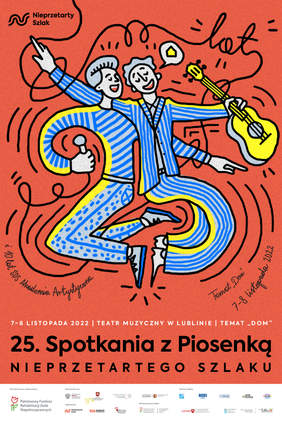 Pokaż zdjęcie: Plakat promujący 25 Spotkania z piosenką, liczba 25 jest pokazana artystycznie układają się w nią dwie postacie mężczyzn w kolorze niebieskim, tło plakatu jest pomarańczowe, na plakacie jest informacja: 7 i 8 listopada 2022 rok Teatr Muzyczny w Lublinie, poniżej loga sponsorów między innymi PFRON, Telewizja Polska Lublin 3, lubelskie, Marszałek Województwa Lubelskiego
