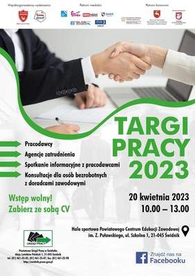 Pokaż zdjęcie: Ulotka: Targi Pracy 2023 20 kwietnia w godzinach 10-13 Hala Sportowa Powiatowego Centrum Edukacji Zawodowej ul. Szkolna 1. W targach wezma udział pracodawcy, Agencje zatrudnienia, odbędą się spotkania informacyjne z pracodawcami oraz konsultacje dla osób bezrobotnych. Wstęp wolny, weź ze sobą CV.